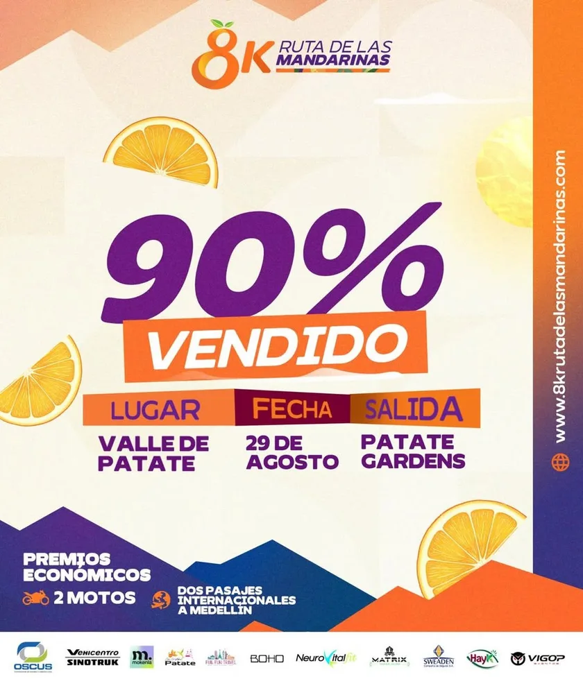 8K Ruta de las Mandarinas · 90% vendido · Valle de Patate, 29 de agosto, salida en Patate Gardens · premios económicos: 2 motos y dos pasajes internacionales a Medellín